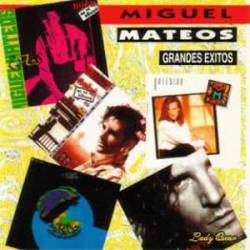 Miguel Mateos : Grandes Exitos